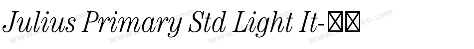 Julius Primary Std Light It字体转换